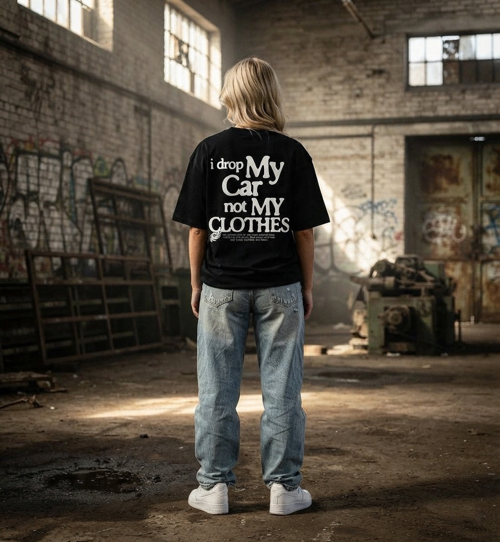 I drop my car not my clothes tee